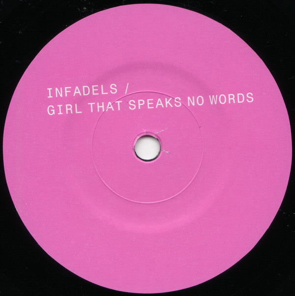 Infadels : Girl That Speaks No Words (7")