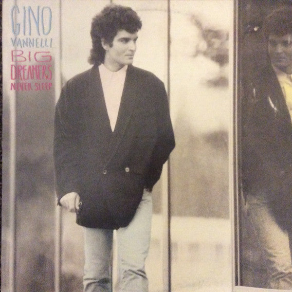 Gino Vannelli : Big Dreamers Never Sleep (LP, Album)