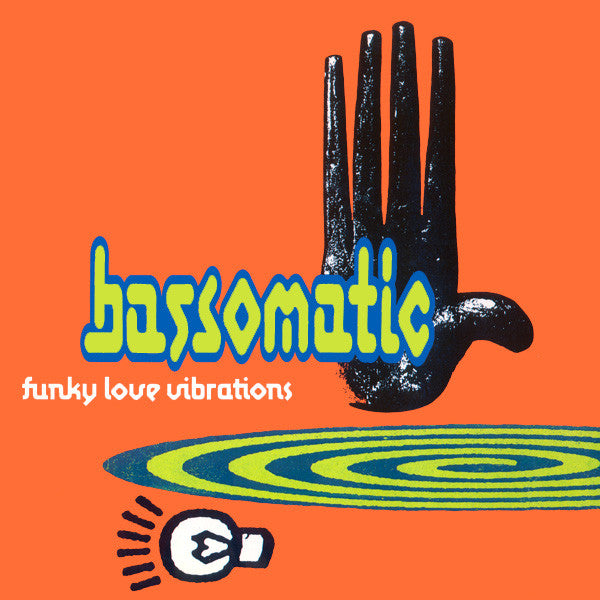 Bassomatic : Funky Love Vibrations (7&quot;)