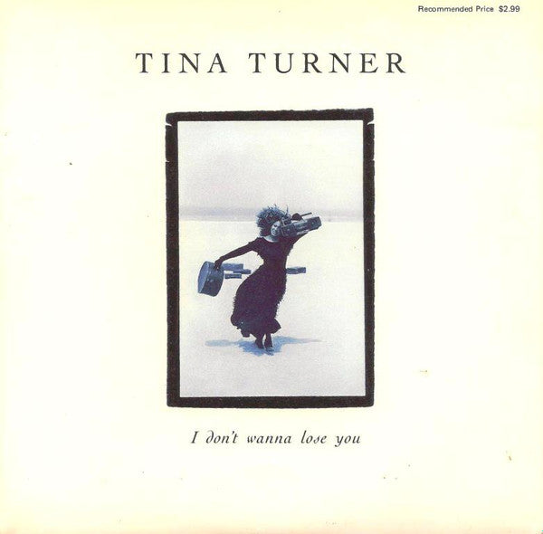 Tina Turner : I Don&#39;t Wanna Lose You (7&quot;, Single, Ltd)