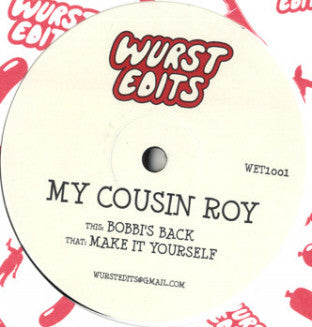 My Cousin Roy : Make It Yourself / Bobbi's Back (12")
