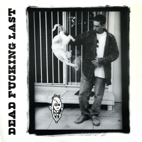 Dead Fucking Last : Dead Fucking Last (7&quot;, RP)