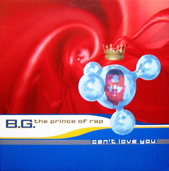 B.G. The Prince Of Rap : Can&#39;t Love You (12&quot;)