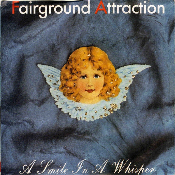 Fairground Attraction : A Smile In A Whisper (7&quot;, Single)