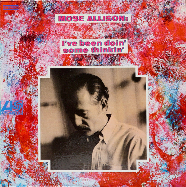 Mose Allison : I've Been Doin' Some Thinkin' (LP, Album, RP, Pre)