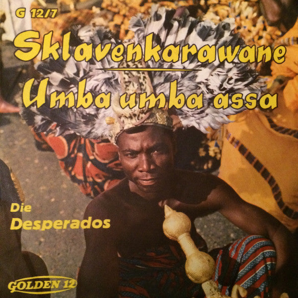 Die Desperados : Sklavenkarawane (7&quot;, Single, Mono)