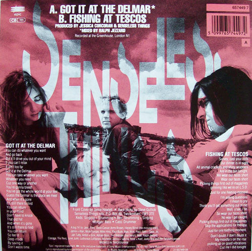 Senseless Things : Got It At The Delmar (7", Single)