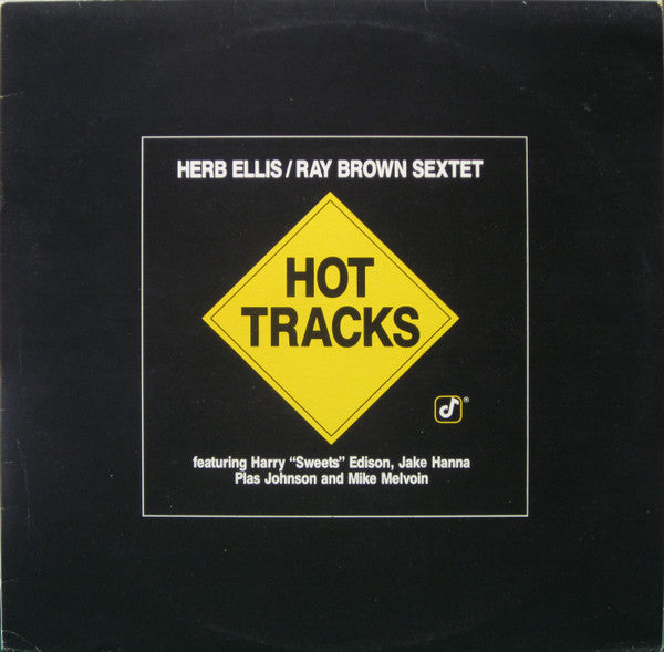 Herb Ellis-Ray Brown Sextet Featuring Harry Edison, Jake Hanna, Plas Johnson, Mike Melvoin : Hot Tracks (LP, Album)