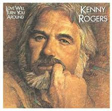 Kenny Rogers : Love Will Turn You Around (LP, Album)