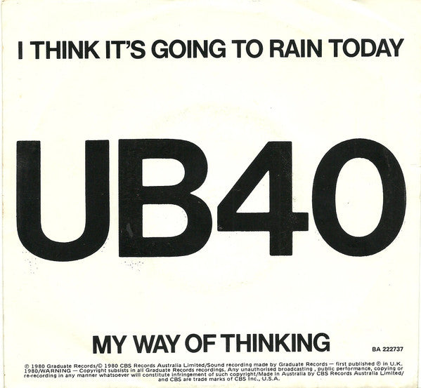 UB40 : I Think It's Going To Rain Today / My Way Of Thinking (7", Single)