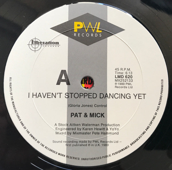Pat & Mick : I Haven't Stopped Dancing Yet (12", Single)