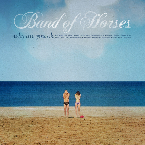 Band Of Horses : Why Are You Ok (LP, Album)