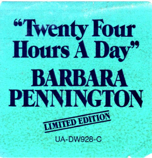 Barbara Pennington : Twenty Four Hours A Day (12", Ltd)