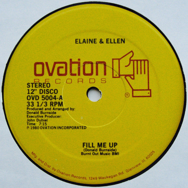 Elaine & Ellen* : Fill Me Up / You Made Me Do It Again (12")