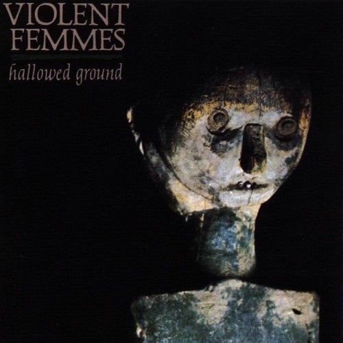 Violent Femmes : Hallowed Ground (LP, Album, Fir)