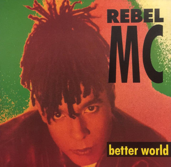 Rebel MC : Better World (7", Single)