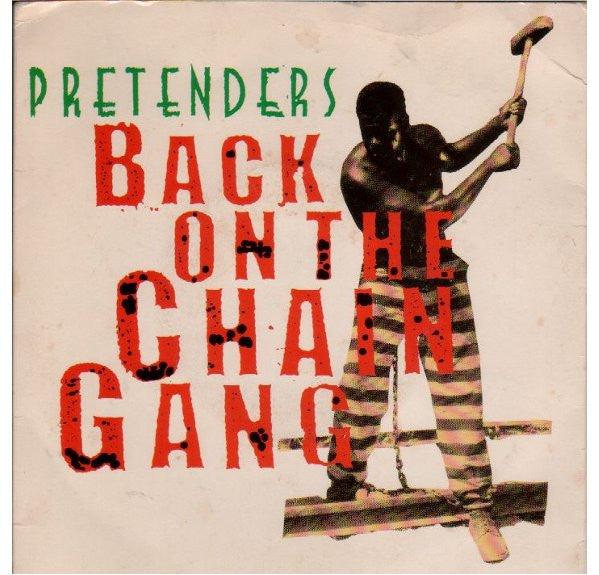 Pretenders* : Back On The Chain Gang (7", Single)