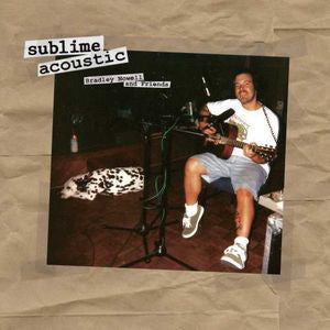 Sublime (2) : Sublime Acoustic (Bradley Nowell &amp; Friends) (LP, Album, RE, RM)