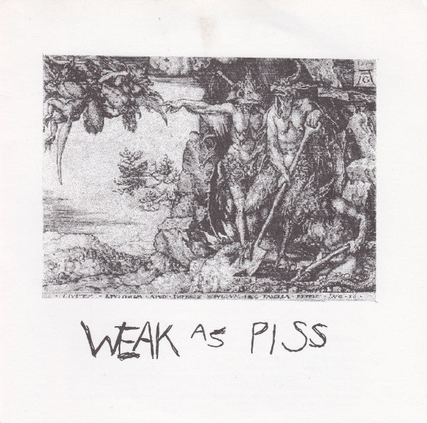 The Scroungers : Weak As Piss (7&quot;)