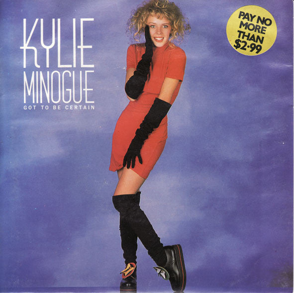 Kylie Minogue : Got To Be Certain (7", Single, Ltd)