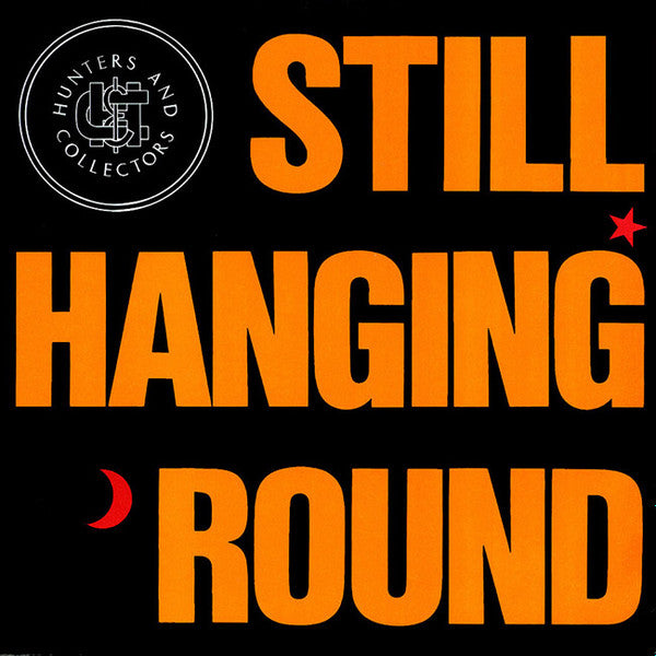 Hunters & Collectors : Still Hanging 'Round (12", Single)