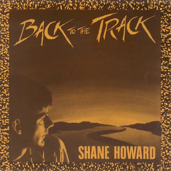 Shane Howard (2) : Back To The Track (7", Single)