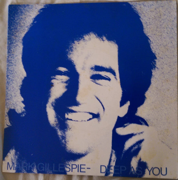 Mark Gillespie (5) : Deep As You (7", Single)