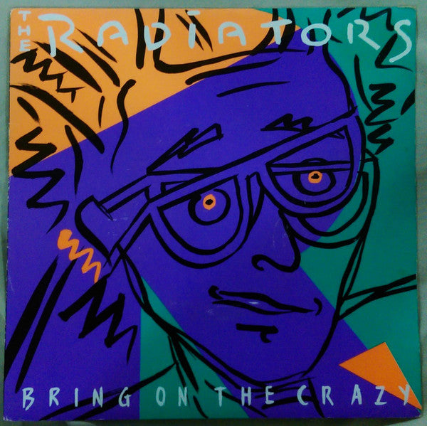 The Radiators (2) : Bring On The Crazy (7&quot;, Single)