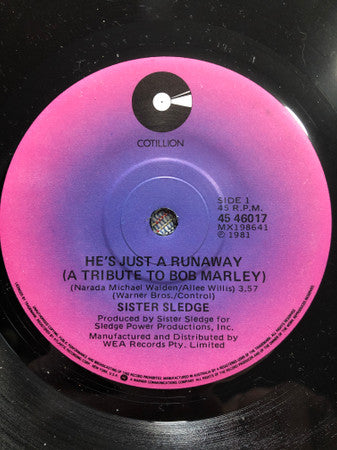 Sister Sledge : He's Just A Runaway (A Tribute To Bob Marley) (7", Single)