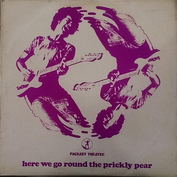 Pageant Theatre : Here We Go Round The Prickly Pear (LP)