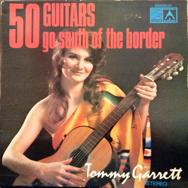 The 50 Guitars Of Tommy Garrett : 50 Guitars Go South Of The Border (LP)