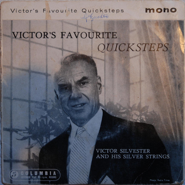 Victor Silvester and His Silver Strings : Victor&#39;s Favourite Quicksteps (7&quot;, Single, Mono)