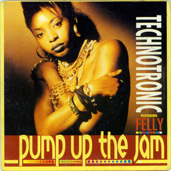 Technotronic Featuring Felly : Pump Up The Jam (7", Single)