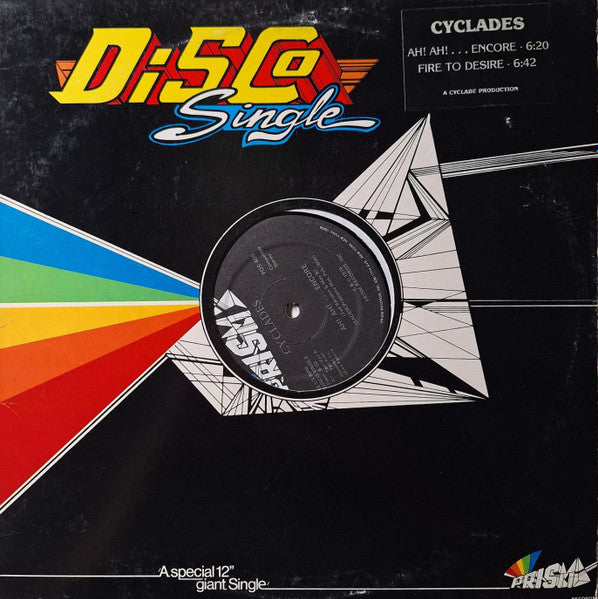 Cyclades : Fire To Desire / Ah! Ah! ... Encore (12", Single)