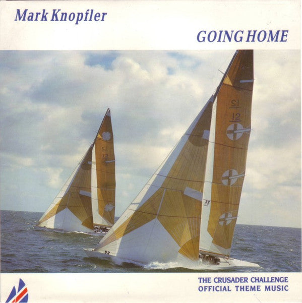 Mark Knopfler : Going Home: The Crusader Challenge Official Theme Music (7", Single)