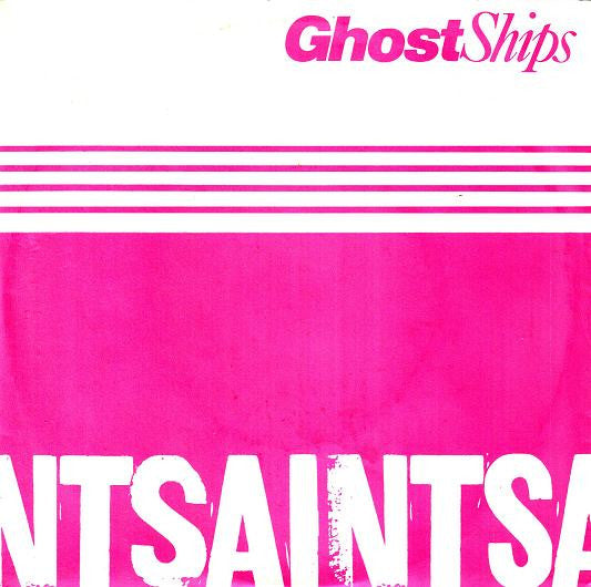 The Saints (2) : Ghost Ships (7&quot;, Single)
