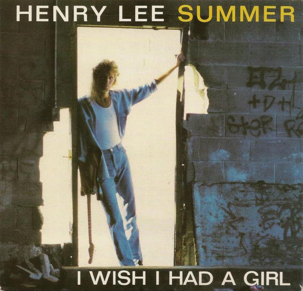 Henry Lee Summer : I Wish I Had A Girl (7", Single)