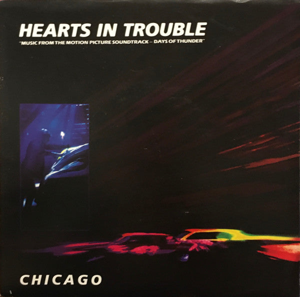 Chicago (2) : Hearts In Trouble (7&quot;, Single, M/Print)