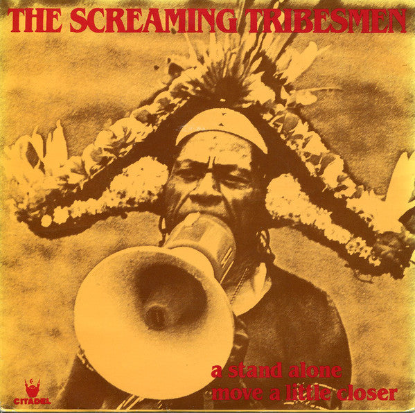 The Screaming Tribesmen : A Stand Alone / Move A Little Closer (7", Single)