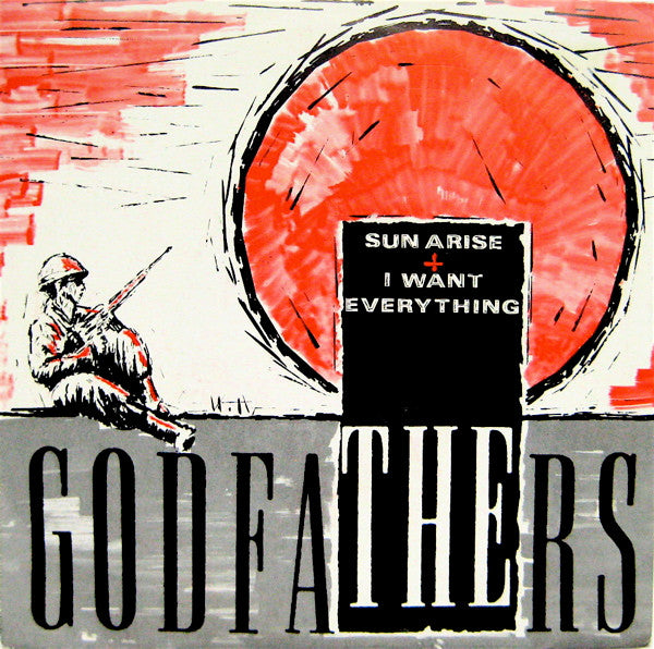 The Godfathers : Sun Arise + I Want Everything (7&quot;, Single)