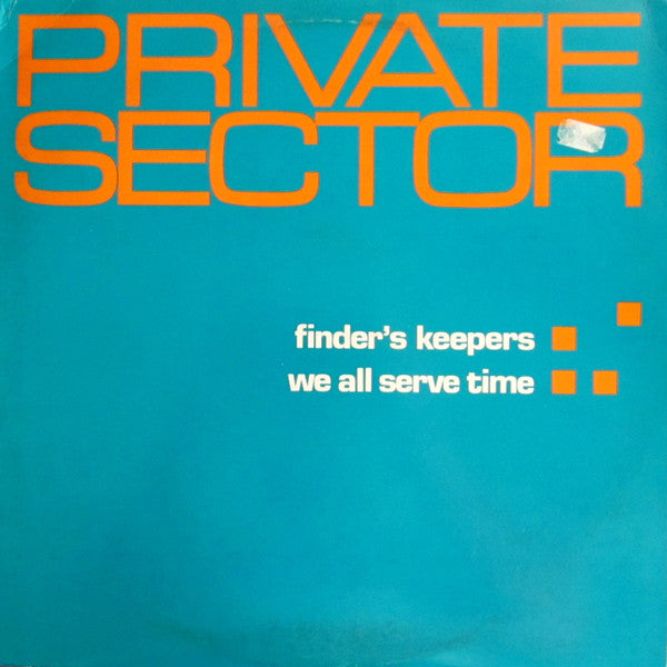 Private Sector : Finder&#39;s Keepers / We All Serve Time (12&quot;, Single, Promo)