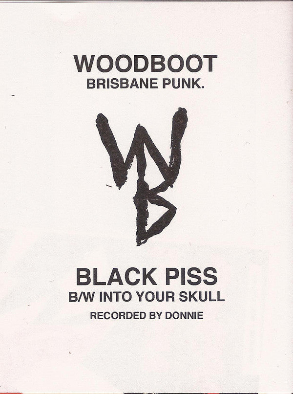 Woodboot : Black Piss / Into Your Skull (7")