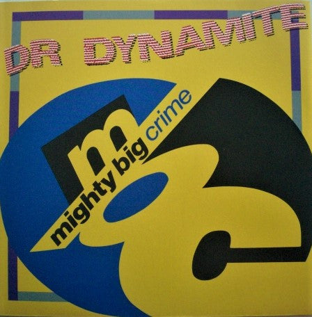 Mighty Big Crime : Dr. Dynamite (12")