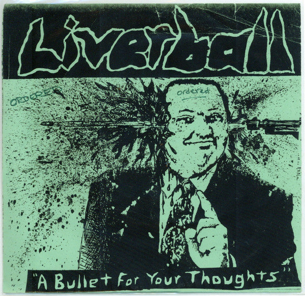 Liverball : A Bullet For Your Thoughts (7")