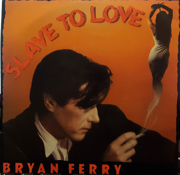 Bryan Ferry : Slave To Love (7", Single, Pic)