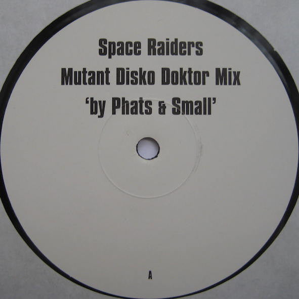 Space Raiders : (I Need The) Disko Doktor (Mutant Disko Doktor Mix By Phats & Small) (12")