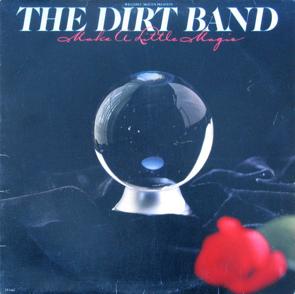 The Dirt Band : Make A Little Magic (LP, Album)