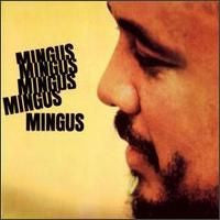 Charles Mingus : Mingus Mingus Mingus Mingus Mingus (CD, Album, RE, RM, Dig)