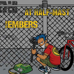 At Half-Mast / To The Embers : At Half-Mast / To The Embers (7&quot;, EP, Whi)