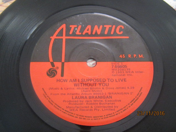 Laura Branigan : How Am I Supposed To Live Without You (7")